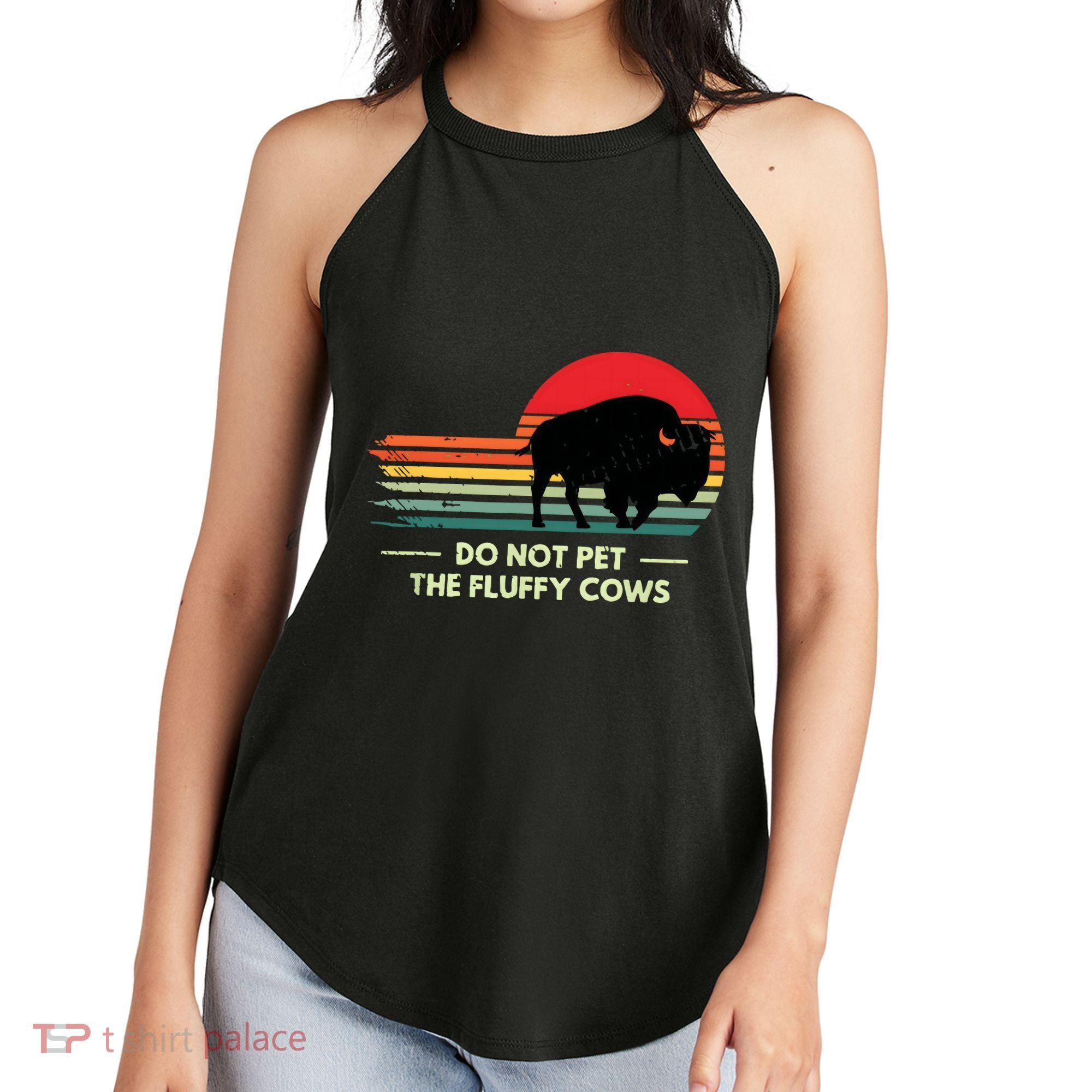 Do Not Pet The Fluffy Cows Bison Lover Women's Perfect Tri Rocker Tank