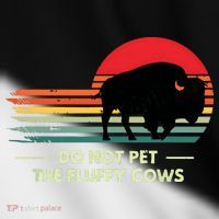 Do Not Pet The Fluffy Cows Bison Lover Toddler Fine Jersey T-Shirt thumb 2
