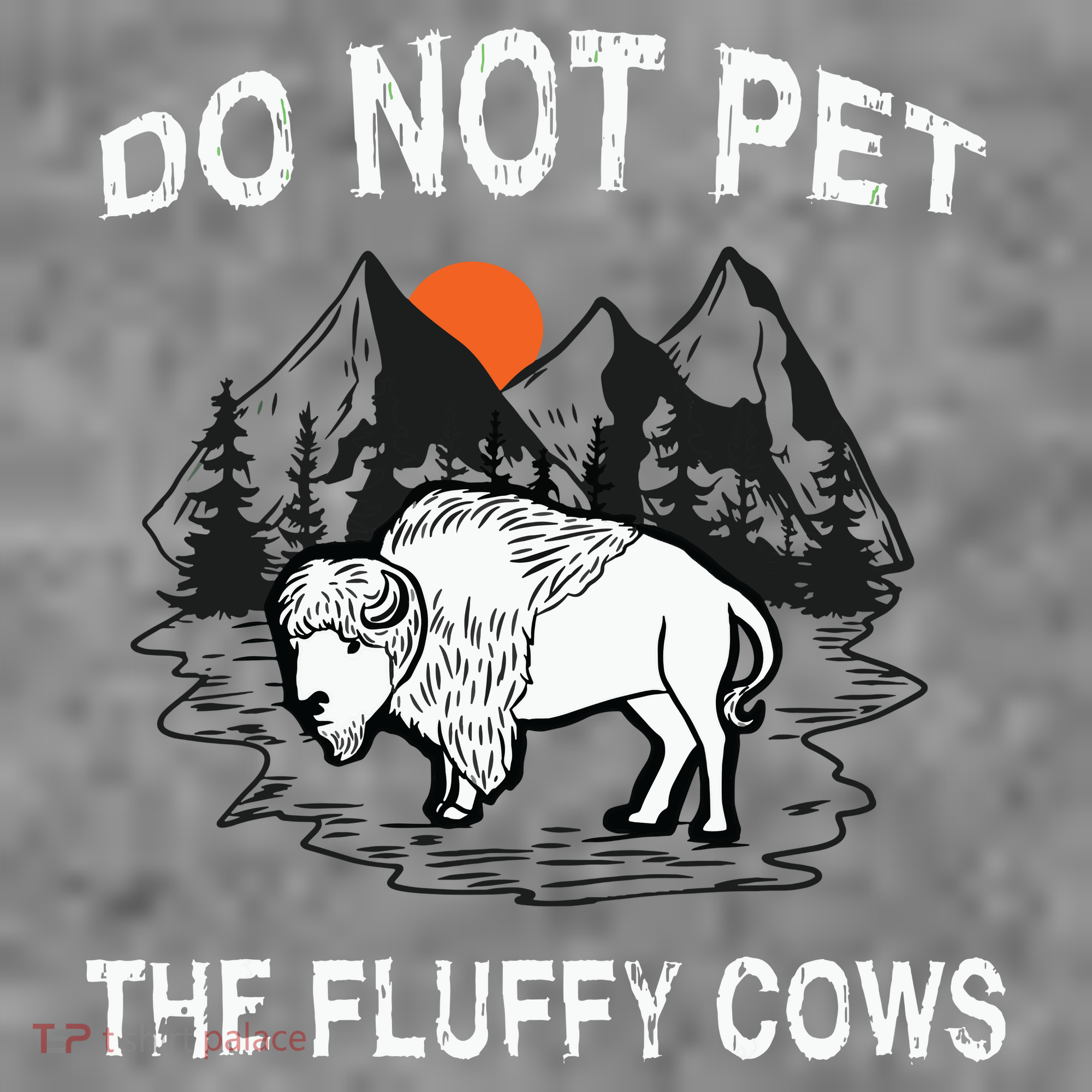 Do Not Pet The Fluffy Cows Funny Bison Gift Yellowstone Park Toddler Hoodie