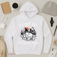 Do Not Pet The Fluffy Cows Funny Bison Gift Yellowstone Park Hoodie thumb 3