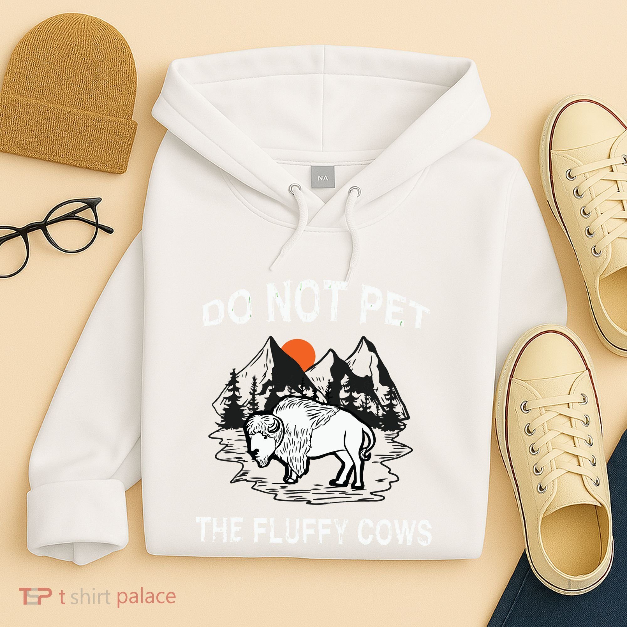 Do Not Pet The Fluffy Cows Funny Bison Gift Yellowstone Park Hoodie