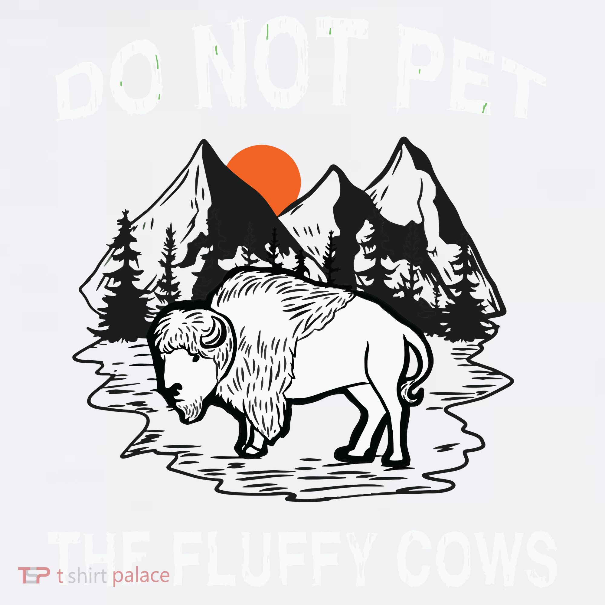 Do Not Pet The Fluffy Cows Funny Bison Gift Yellowstone Park Ornament