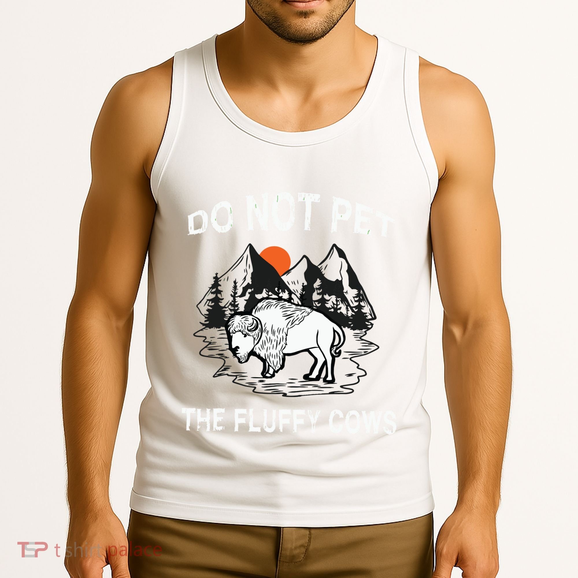 Do Not Pet The Fluffy Cows Funny Bison Gift Yellowstone Park Tank Top