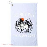 Do Not Pet The Fluffy Cows Funny Bison Gift Yellowstone Park Golf Towel thumb 0