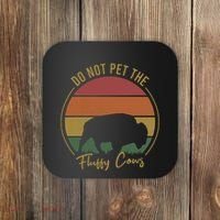 Do Not Pet The Fluffy Cows Funny Bison Yellowstone Park Coaster thumb 0