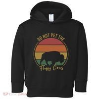Do Not Pet The Fluffy Cows Funny Bison Yellowstone Park Toddler Hoodie thumb 0