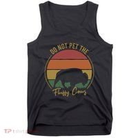 Do Not Pet The Fluffy Cows Funny Bison Yellowstone Park Tank Top thumb 0