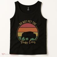 Do Not Pet The Fluffy Cows Funny Bison Yellowstone Park Tank Top thumb 2