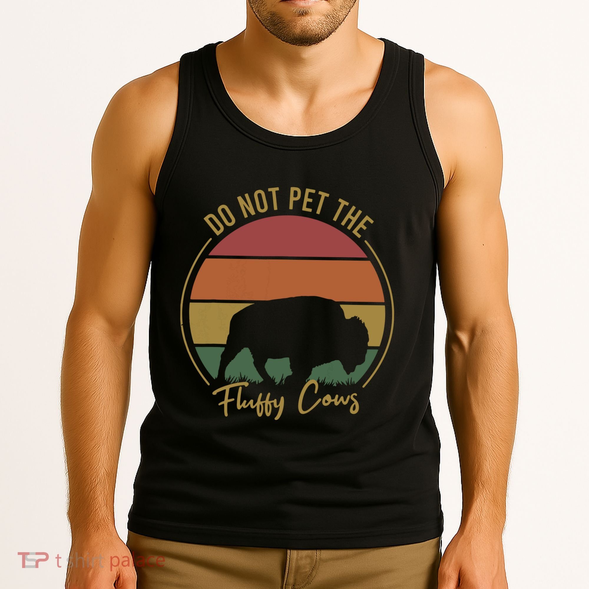 Do Not Pet The Fluffy Cows Funny Bison Yellowstone Park Tank Top