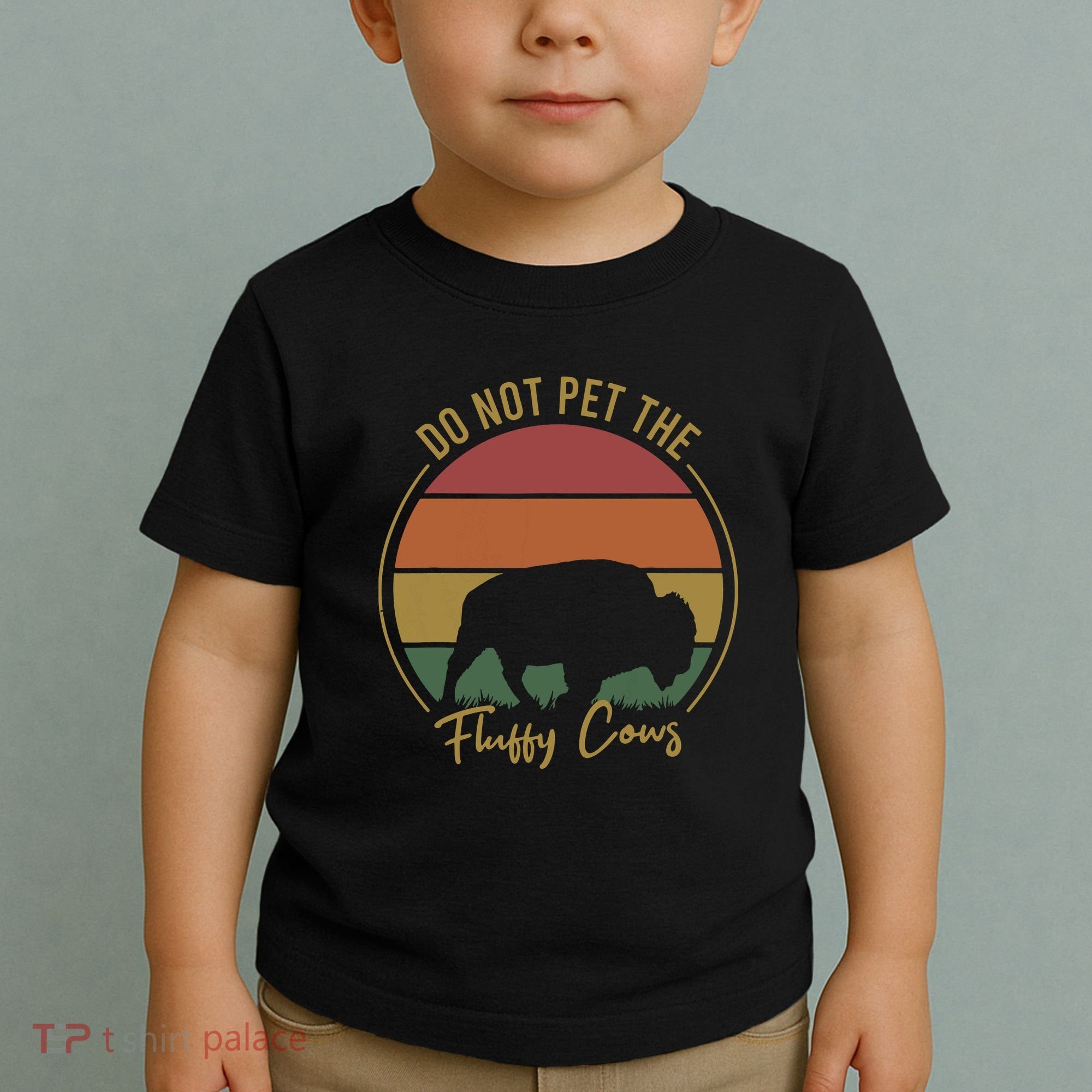 Do Not Pet The Fluffy Cows Funny Bison Yellowstone Park Toddler T-Shirt