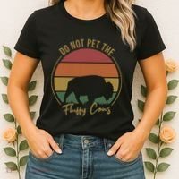 Do Not Pet The Fluffy Cows Funny Bison Yellowstone Park Women's T-Shirt thumb 2