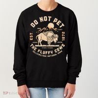 Do Not Pet The Fluffy Cows Bison Yellowstone National Park Women's Sweatshirt thumb 0
