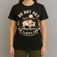 Do Not Pet The Fluffy Cows Bison Yellowstone National Park T-Shirt thumb 4
