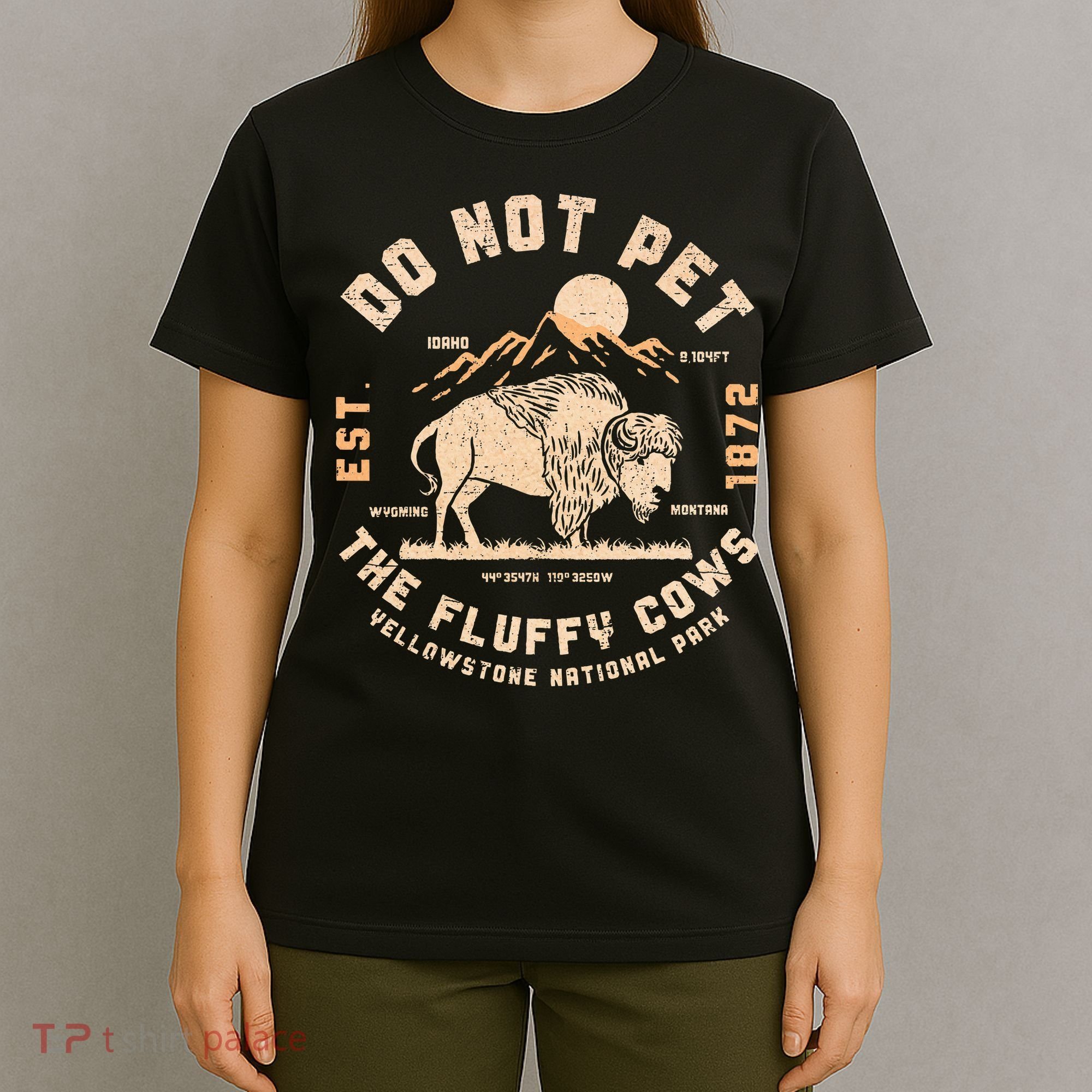 Do Not Pet The Fluffy Cows Bison Yellowstone National Park T-Shirt