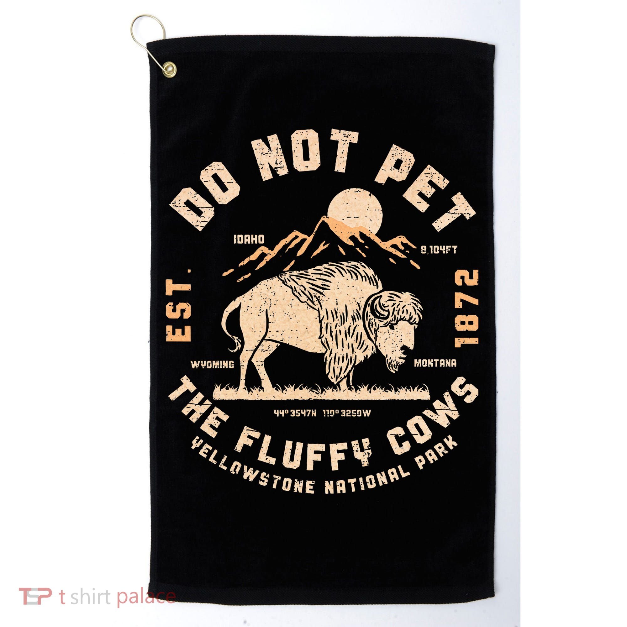 Do Not Pet The Fluffy Cows Bison Yellowstone National Park Golf Towel