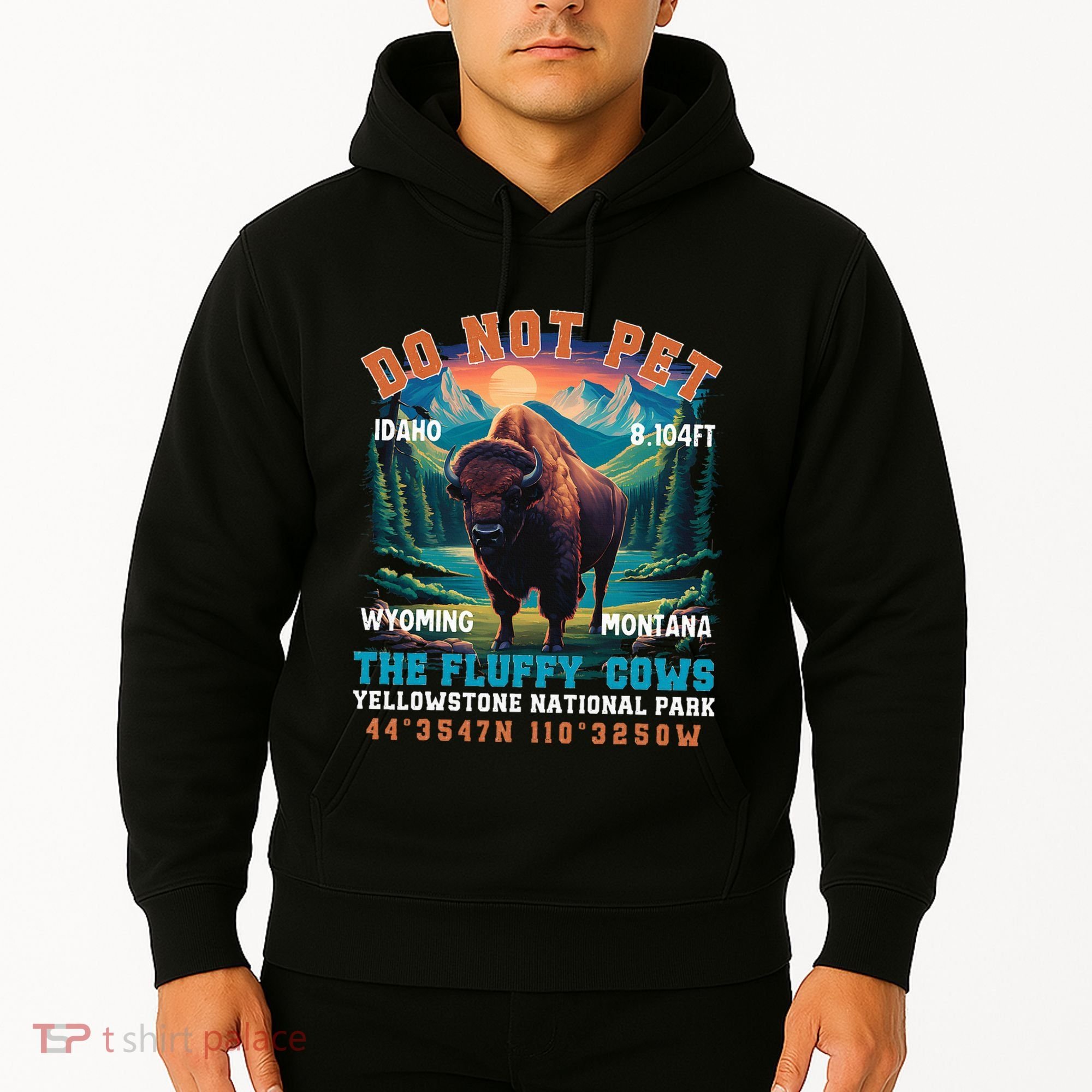 Do Not Pet The Fluffy Cows Bison Yellowstone National Park Hoodie
