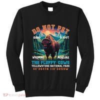 Do Not Pet The Fluffy Cows Bison Yellowstone National Park Sweatshirt thumb 0