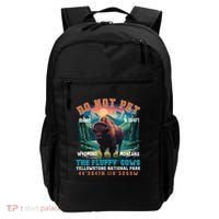 Do Not Pet The Fluffy Cows Bison Yellowstone National Park Backpack thumb 0