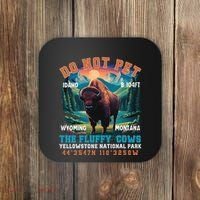 Do Not Pet The Fluffy Cows Bison Yellowstone National Park Coaster thumb 0
