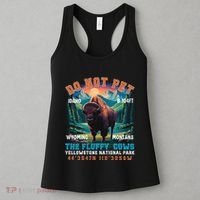 Do Not Pet The Fluffy Cows Bison Yellowstone National Park Women's Tank Top thumb 3