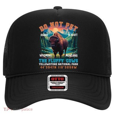 Do Not Pet The Fluffy Cows Bison Yellowstone National Park Hat
