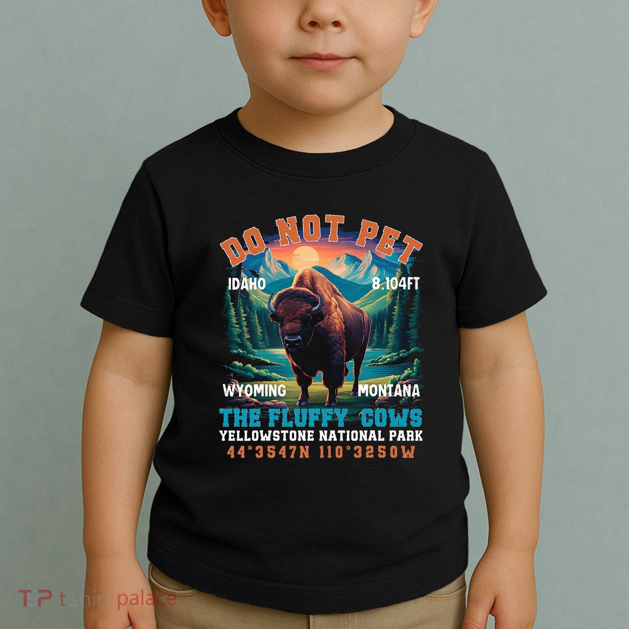 Do Not Pet The Fluffy Cows Bison Yellowstone National Park Toddler T-Shirt