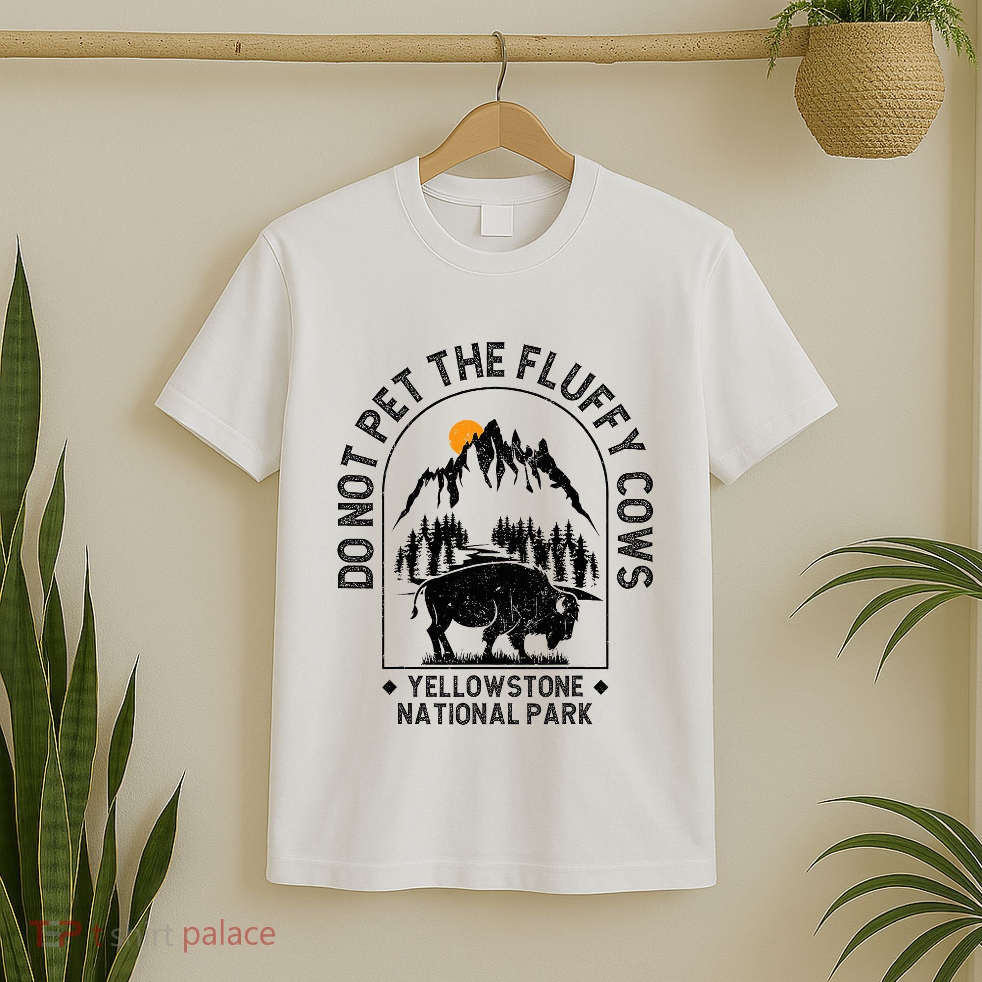 Do Not Pet The Fluffy Cows Yellowstone National Park T-Shirt