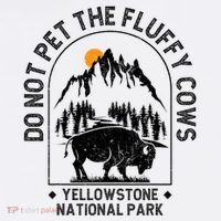 Do Not Pet The Fluffy Cows Yellowstone National Park Women's Tank Top thumb 5