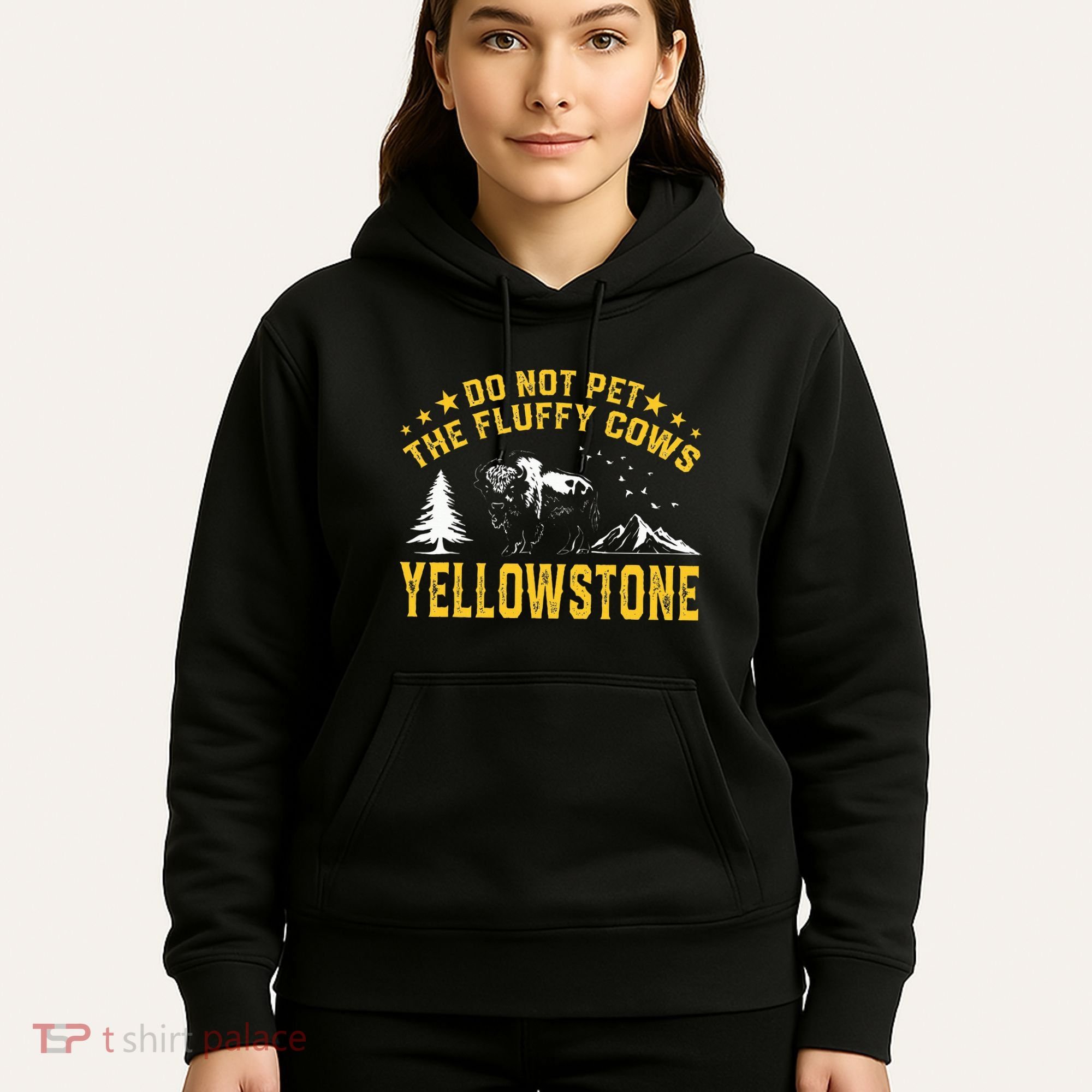 Do Not Pet The Fluffy Cows Buffalo & Bison Yellowstone Park Hoodie
