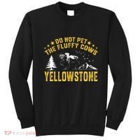 Do Not Pet The Fluffy Cows Buffalo & Bison Yellowstone Park Sweatshirt thumb 0