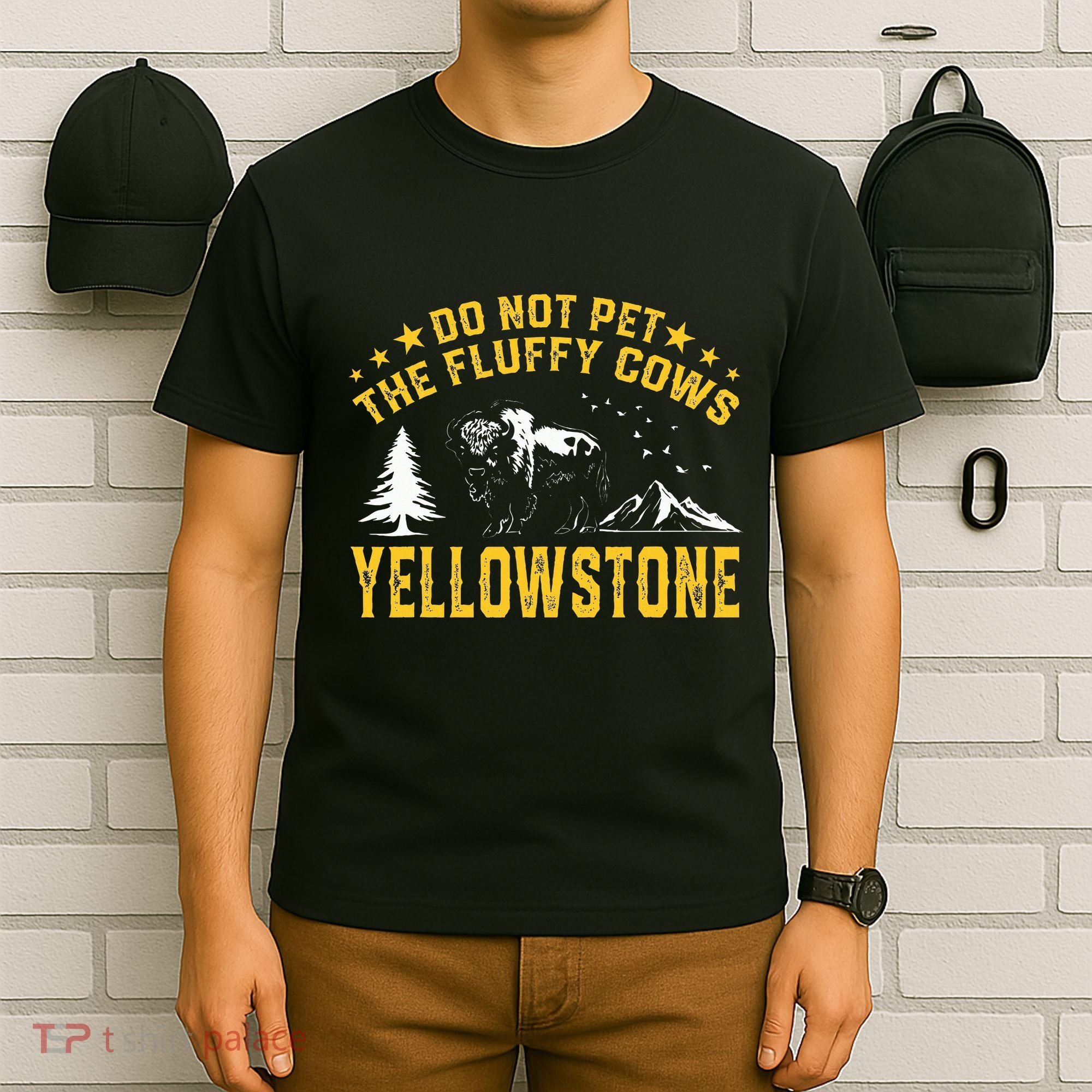 Do Not Pet The Fluffy Cows Buffalo & Bison Yellowstone Park T-Shirt