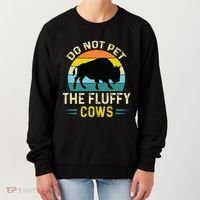 Do Not Pet the Fluffy Cows Funny Bison Yellowstone Park Women's Sweatshirt thumb 0