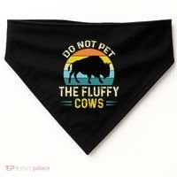 Do Not Pet the Fluffy Cows Funny Bison Yellowstone Park USA-Made Doggie Bandana thumb 0