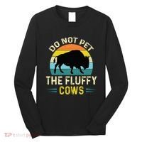 Do Not Pet the Fluffy Cows Funny Bison Yellowstone Park Long Sleeve Shirt thumb 0