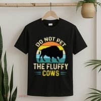 Do Not Pet the Fluffy Cows Funny Bison Yellowstone Park T-Shirt thumb 2