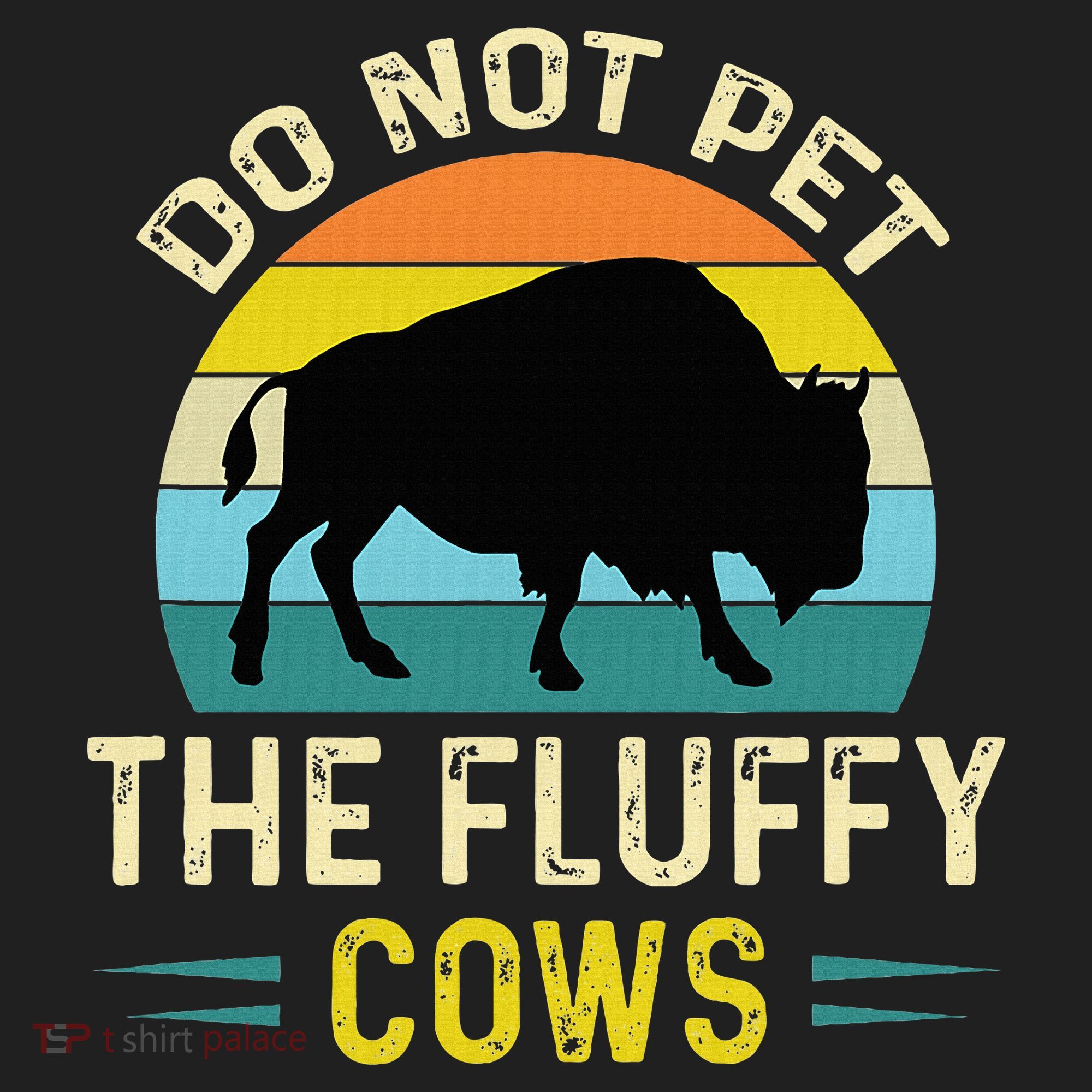 Do Not Pet the Fluffy Cows Funny Bison Yellowstone Park Beanie