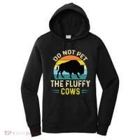 Do Not Pet the Fluffy Cows Funny Bison Yellowstone Park Women's Hoodie thumb 0