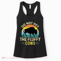 Do Not Pet the Fluffy Cows Funny Bison Yellowstone Park Women's Tank Top thumb 0