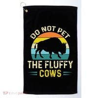 Do Not Pet the Fluffy Cows Funny Bison Yellowstone Park Golf Towel thumb 0
