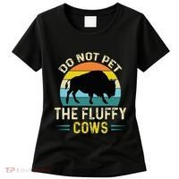 Do Not Pet the Fluffy Cows Funny Bison Yellowstone Park Women's T-Shirt thumb 0