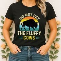 Do Not Pet the Fluffy Cows Funny Bison Yellowstone Park Women's T-Shirt thumb 2