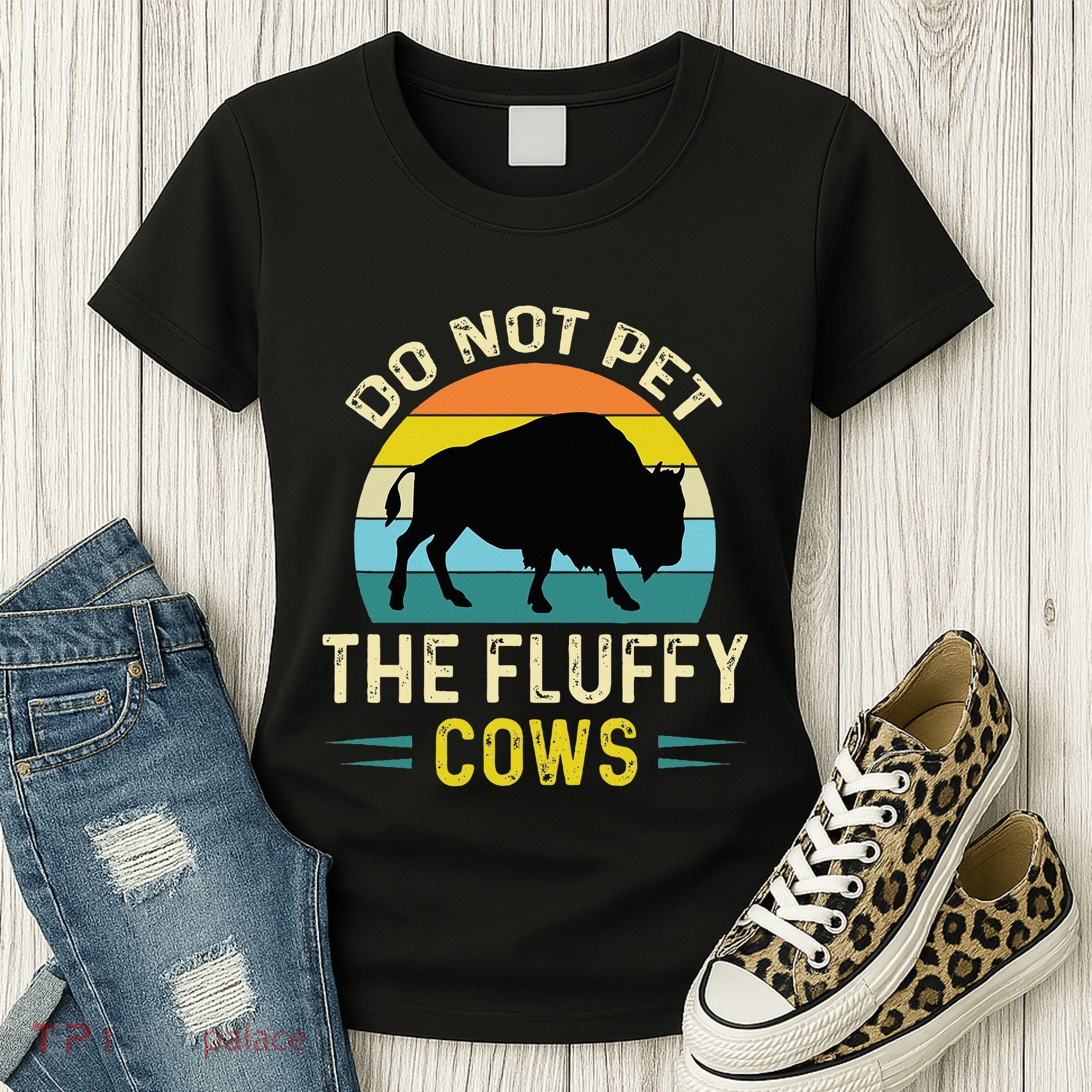 Do Not Pet the Fluffy Cows Funny Bison Yellowstone Park Women's T-Shirt