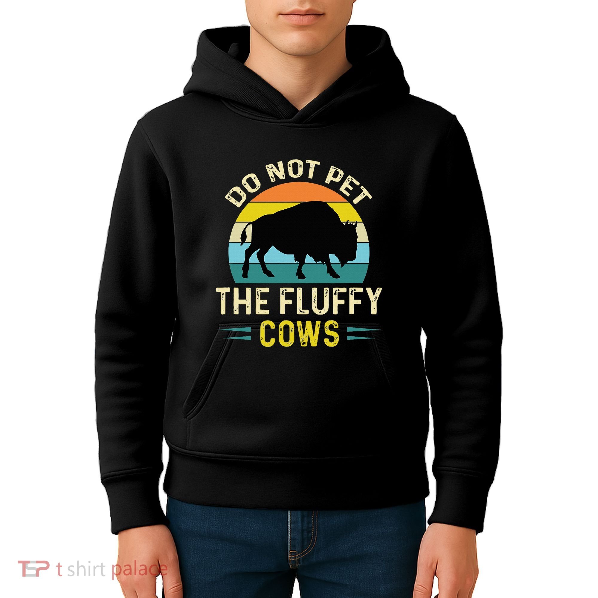 Do Not Pet the Fluffy Cows Funny Bison Yellowstone Park Kids Hoodie