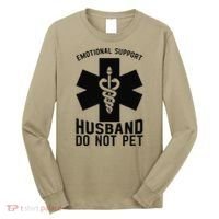 Do Not Pet Emotional Support Husband Long Sleeve Shirt thumb 0