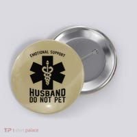 Do Not Pet Emotional Support Husband Button thumb 0