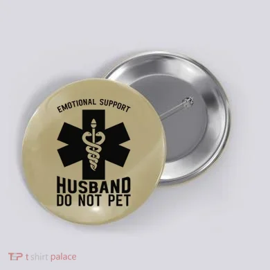 Do Not Pet Emotional Support Husband Button