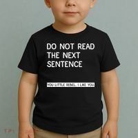 Do Not Read The Next Sentence You Little Rebbel Funny Sayings Toddler T-Shirt thumb 2
