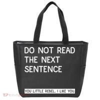 Do Not Read The Next Sentence You Little Rebbel Funny Sayings Tote Bag thumb 0