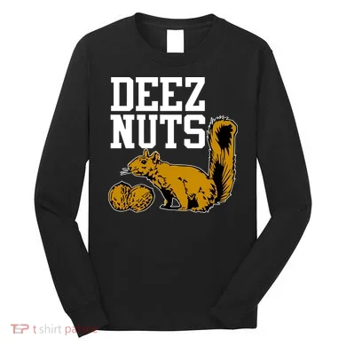 Deez Nuts Squirrel Long Sleeve Shirt