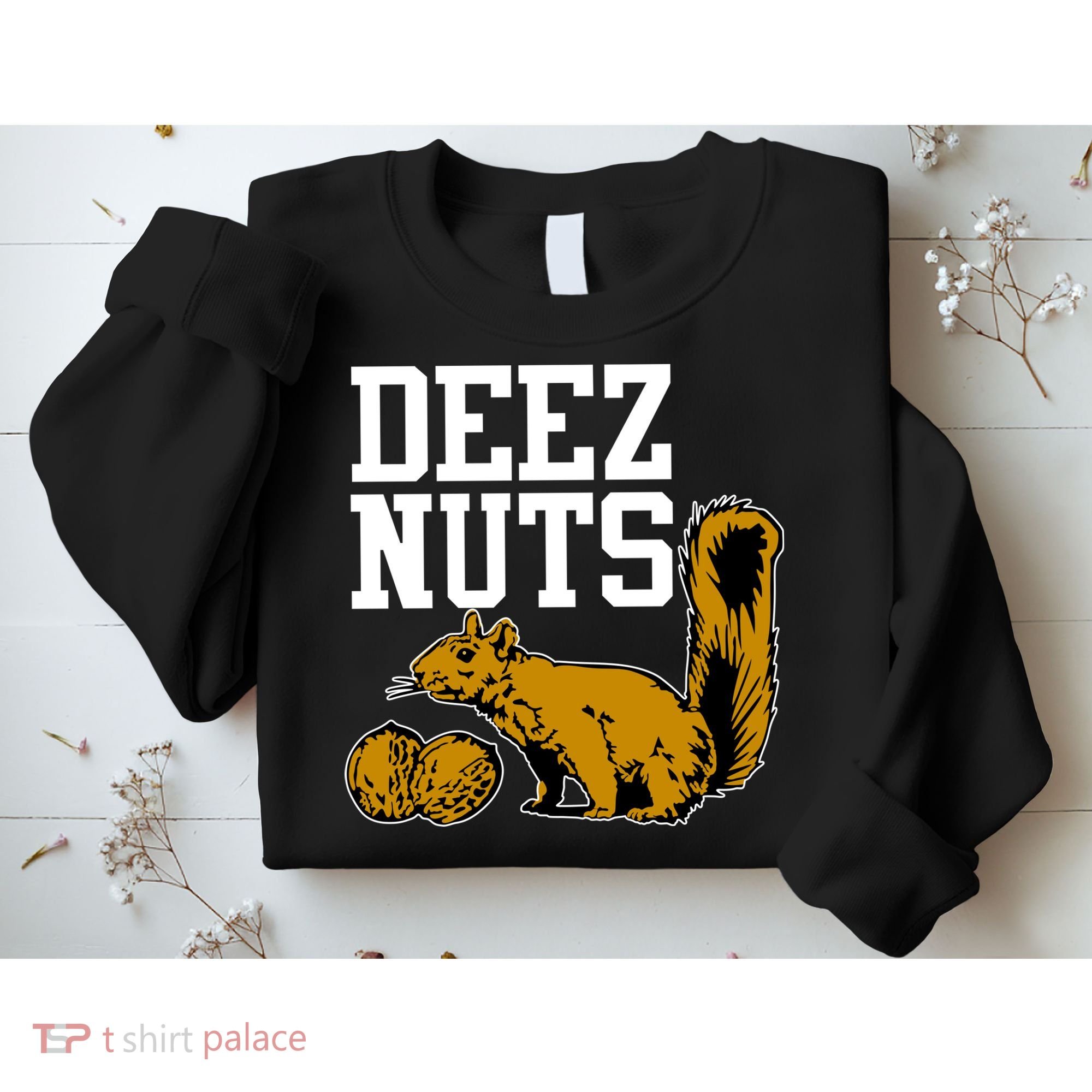 Deez Nuts Squirrel Sweatshirt
